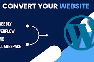 clone or convert wix, squarespace, and webflow to a wordpress website