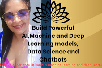 do machine learning, data science and deep learning projects for you