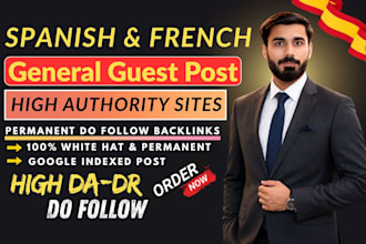 write and publish general guest post spanish and french backlinks