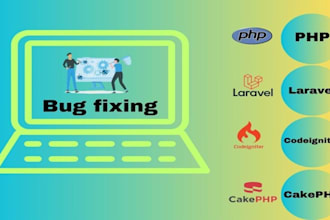 fix, develop, and customize PHP, laravel, codeigniter, and cakephp projects