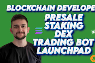 be your blockchain developer for presale, staking, dex, trading bot, tax token