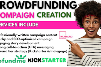 do crowdfunding campaign creation for kickstarter, indiegogo, and gofundme