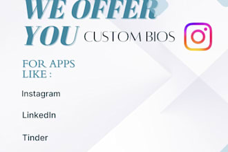 write custom bios for instagram, tiktok and linkedln