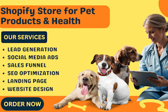 create a high converting shopify store for pet products and pet health