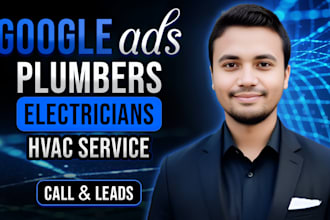 generate high quality hvac, plumbing, and electrical leads with google ads