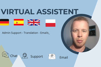 be your multilingual virtual assistent german,spanisch,english or polish