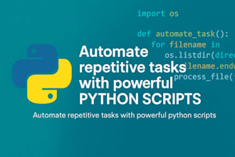automate your tasks with powerful python scripts