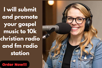 submit and promote your gospel music to 10k christian and online radio station