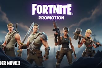 do fortnite game and fortnite map promotion, steam game, roblox game advertising