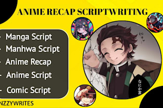 write anime recap script, manga and manhwa script for comic books and gn