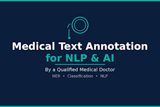 annotate medical text data for nlp and ai as a qualified medical doctor