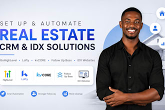 set up gohighlevel real estate CRM lofty, kvcore, follow up boss idx website