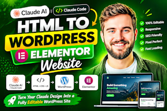 convert claude ai or claude code HTML website to wordpress elementor responsive