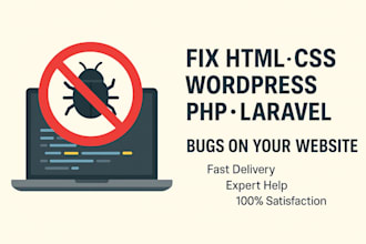 fix HTML, CSS, wordpress, PHP, and laravel  website bugs