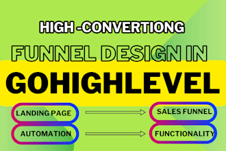 build high converting funnels and automations in gohighlevel