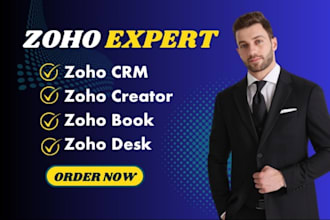 be your zoho expert for zoho CRM, creator, and books