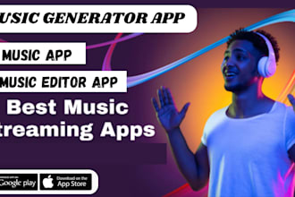 develop music streaming app and website, ai music generator app, livestream app