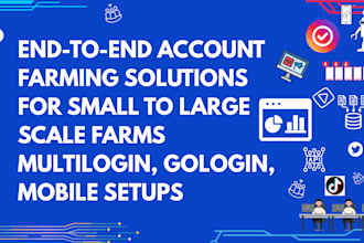 set up and manage multi account farms with multilogin, gologin, adspower