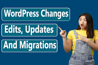 make wordpress changes or edits, migrations and updates