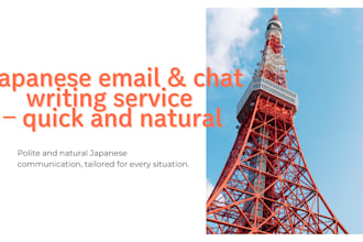 write polite and natural japanese emails or messages for you