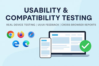 do usability and compatibility testing for the websites and apps