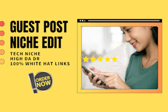 do tech niche edit or guest post outreach dofollow link insertion SEO backlink