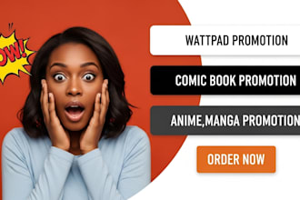 do massive promotion for wattpad, webtoon, comic book manga through social media