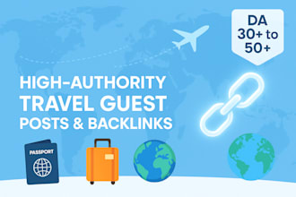 build SEO boosting travel backlinks via guest posting