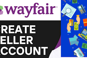 deliver a verified and get approval wayfair seller marketplace account