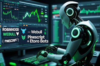 build robinhood bot, webull bot, pinescript bot, stock trading bot, etoro bot