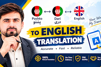 translate pashto and dari to english fast and professionally