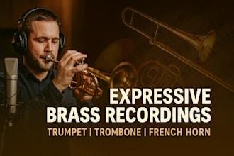 record expressive trumpet, trombone, french horn, or brass section
