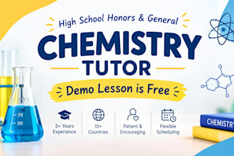 tutor you high school honors chemistry and general chemistry