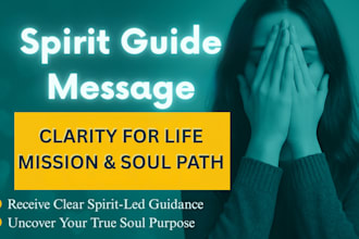 channel spirit guide messages for your life purpose and soul clarity