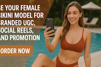 be your female bikini model for branded ugc, social reels, and promotion