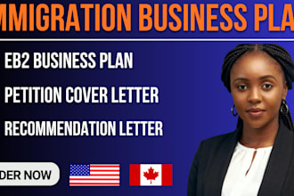 write USA immigration business plan for eb2 niw, e2, l1 visa