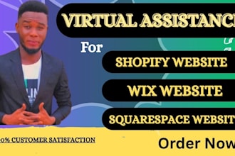 be your wix, shopify and squarespace website virtual assistant