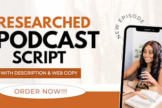 write podcast script or show notes content research backed story ready to record