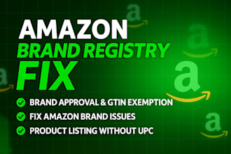 fix amazon brand registry, brand approval or gtin exemption
