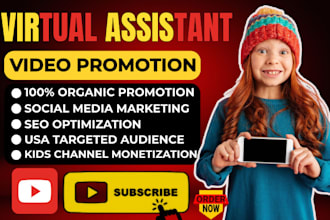 do virtual assistant for kids youtube video promotion, channel setup, SEO expert