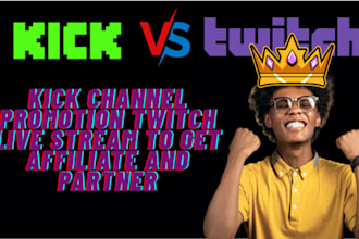 kick channel promotion twitch live stream to get affiliate and partner