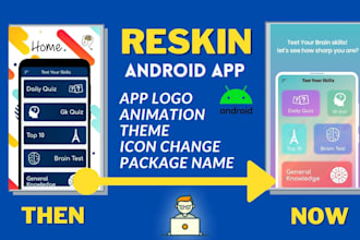 reskin android app in 3 hour