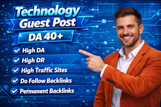 do technology guest post , backlinks on quality tech sites