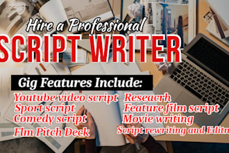 research and write youtube video script, documentary, short drama scriptwriter