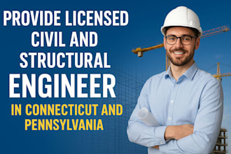 provide licensed civil and structural engineer in connecticut and pennsylvania