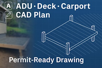 design detailed cad plans for adus, decks and carports