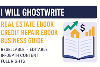 ghostwrite real estate ebook, ebook writing, real estate, credit repair ebook