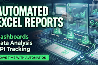 create automated excel reports dashboards and data analysis tools