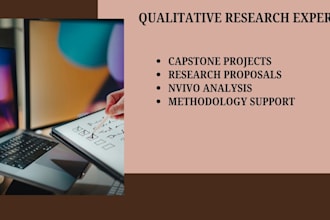 assist in capstone research, qualitative research, and proposal projects