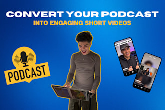 convert your podcast into engaging short videos